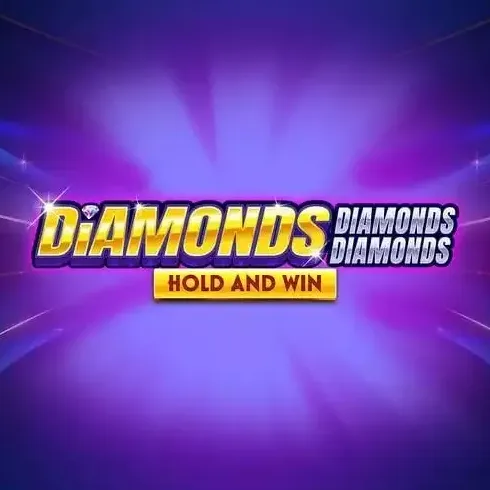 Diamonds Diamonds Diamonds Hold and Win slot
